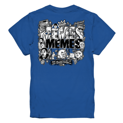 The MEME - Kids Premium Shirt