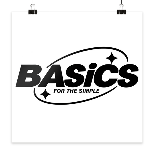 BASiCS - For the SIMPLE - Poster 20x20